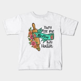 they see me rollin hatin Kids T-Shirt